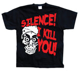 Silence, I Kill You! T-Shirt