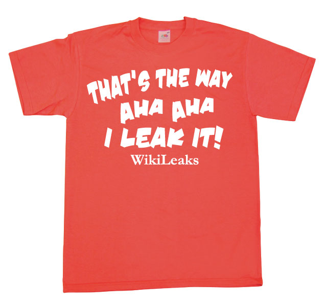 ThatÂ´s The Way I Leak It! T-Shirt