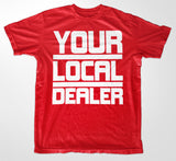 Your Local Dealer T-Shirt