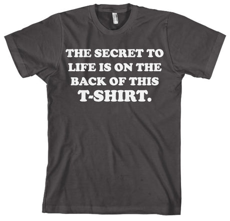 The Sercret To Life! T-Shirt