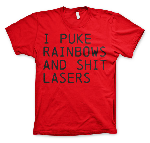 I Puke Rainbows And Shit Rainbows T-Shirt