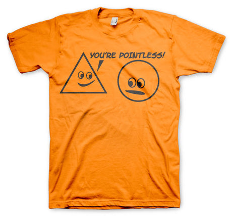 You´re Pointless T-Shirt