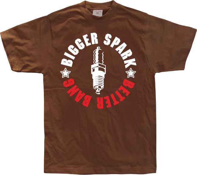 Bigger Spark - Better Bang T-Shirt