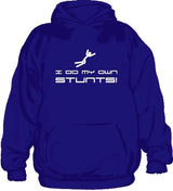 I Do My Own Stunts Hoodie