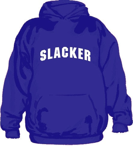 Slacker Hoodie