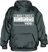 I Wish I Could CTR-ALT-DEL You! Hoodie