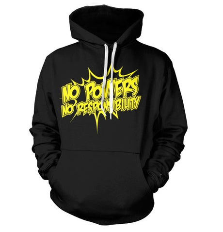 No Powers - No Responsibility Hoodie