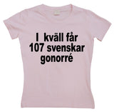 Ikväll Får 107... Girly T-shirt