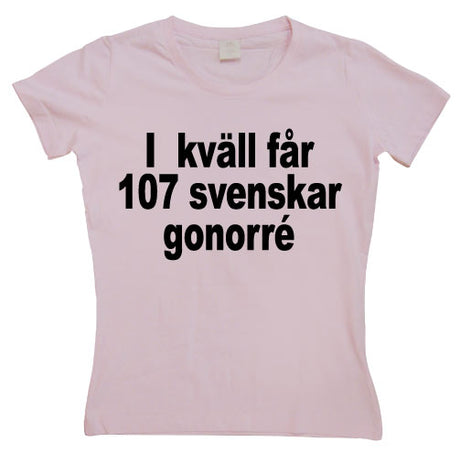 Ikväll Får 107... Girly T-shirt