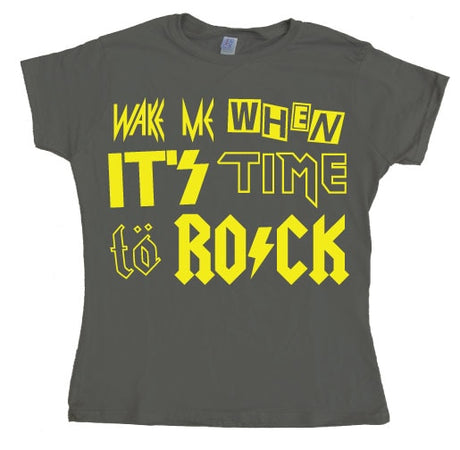 Wake Me When It´s Time... Girly T-shirt