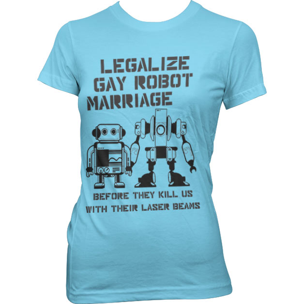 Legalize Gay Robot Marriage Girly Tee