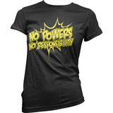 No Powers - No Responsibility Girly Tee