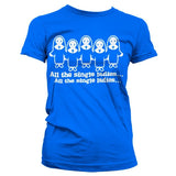 All The Single Ladies... Girly T-Shirt