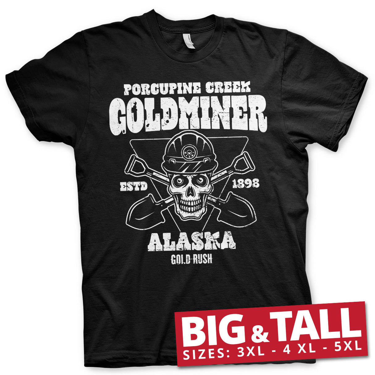 Gold Rush - Porcupine Creek Goldminer Big & Tall T-Shirt