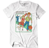 Let's Run Away From Our Problems T-Shirt