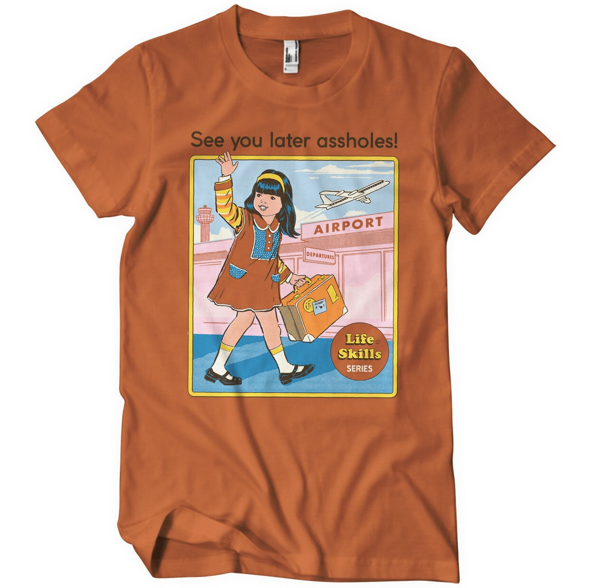 See You Later Assholes T-Shirt