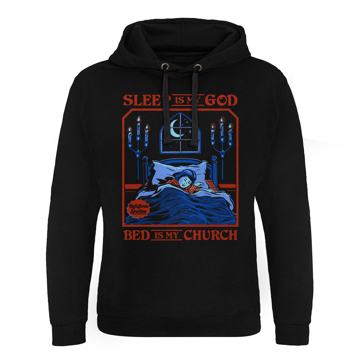 Sleep Is My God - Bed Is My Church Epic Hoodie