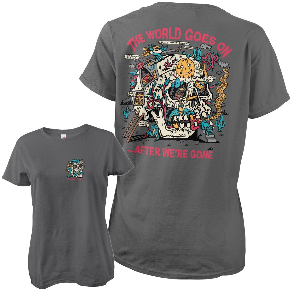 Killer Acid - World Goes On Girly Tee