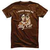 I Work Hard So My Cat Can Have A Better Life Tee