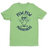 Pew Pew Madafakas Tee