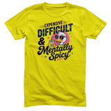 Expensive Difficult & Mentally Spicy Tee
