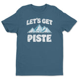 Let's Get Piste Tee