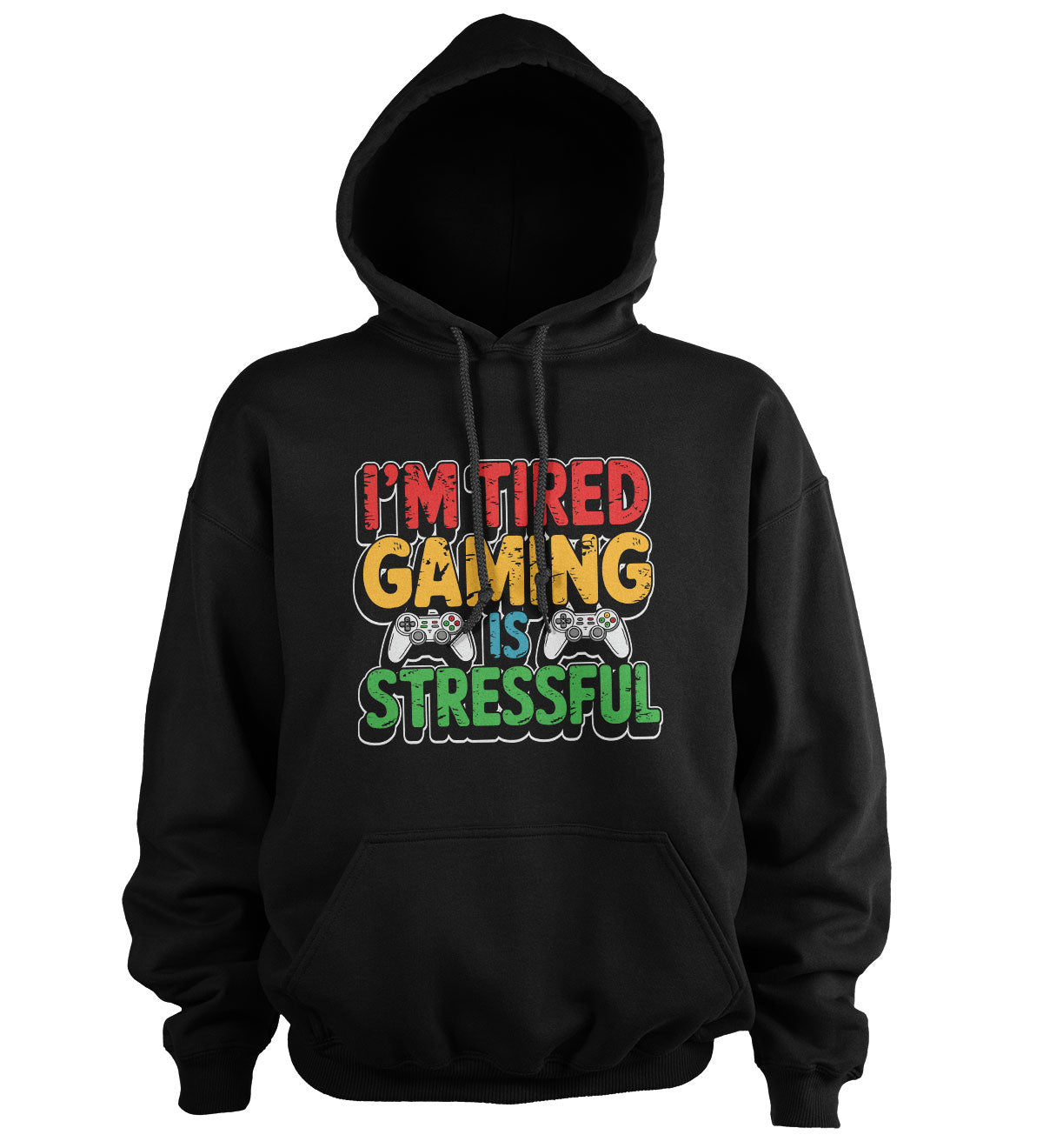 I'm Tired - Gaming Is Stressful Hoodie