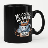No Coffee - No Talkie… Mug