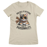You Call It Attitude - I Call It Personality Top