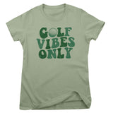 Golf Vibes Only Girly Top
