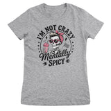 I'm Not Crazy - I'm Mentally Spicy Girly Top