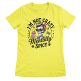 I'm Not Crazy - I'm Mentally Spicy Girly Top
