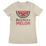 You're One In A Melon Girly Top