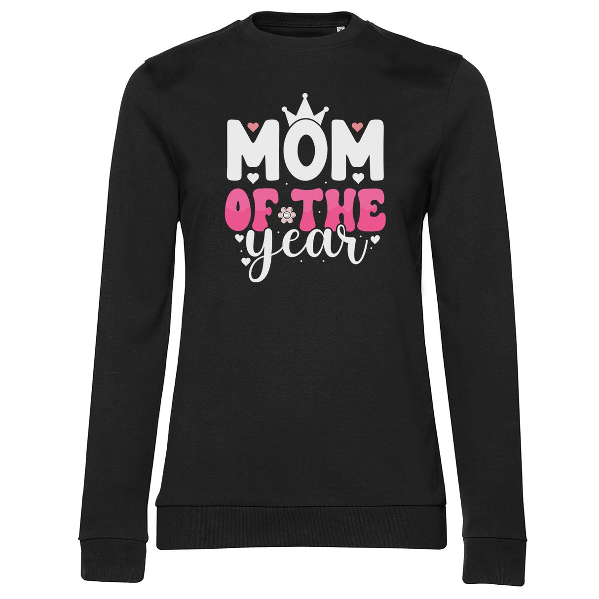 Mom Of The Year Girly Sweatshirt