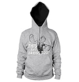 All This And Brains Too Hoodie