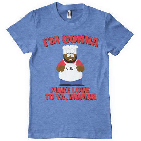 I'm Gonna Make Love To Ya, Woman T-Shirt