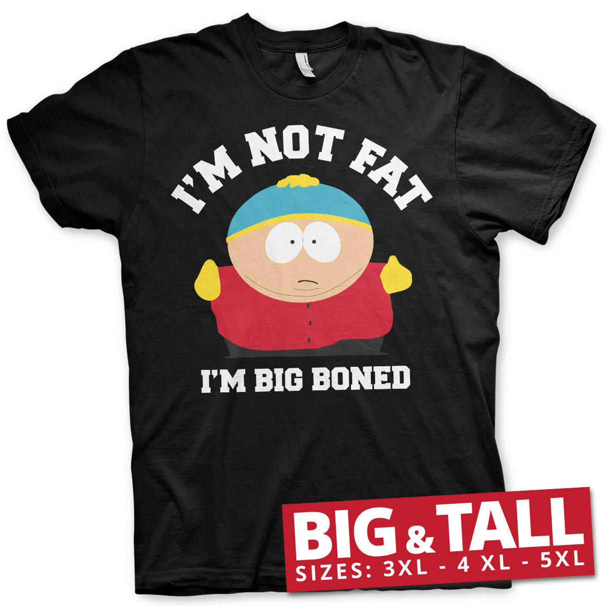 I'm Not Fat - I'm Big Boned Big & Tall T-Shirt