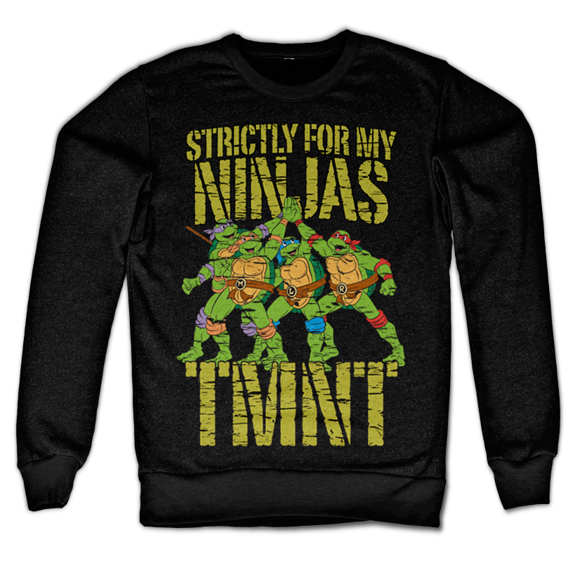 TMNT - Strictly For My Ninjas Sweatshirt