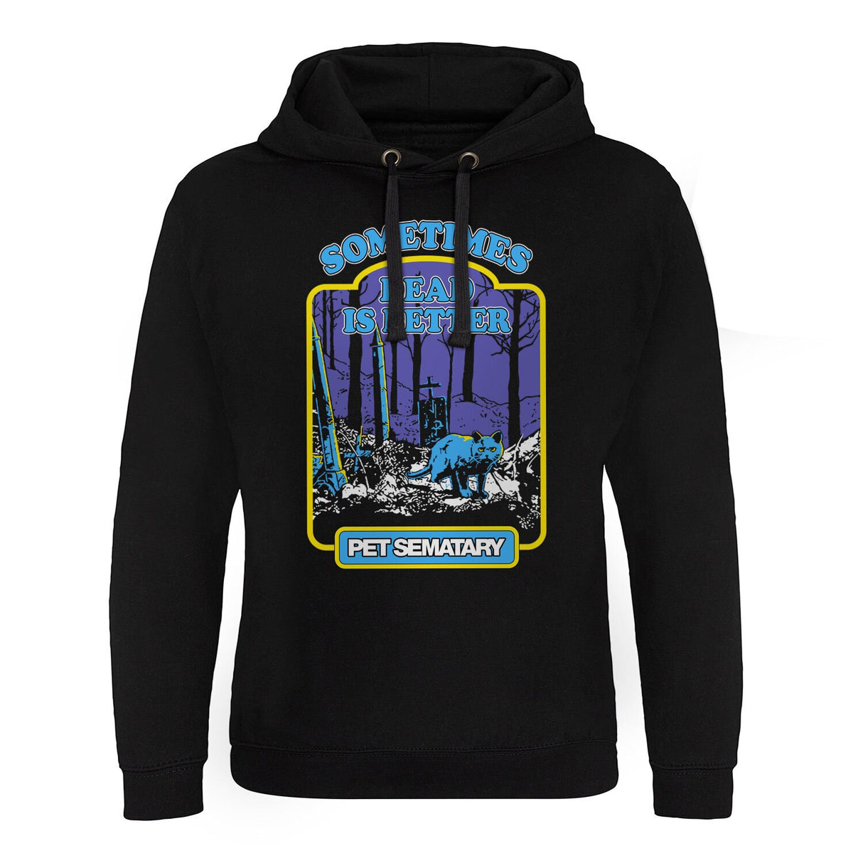 Sometimes Dead Is Better Epic Hoodie