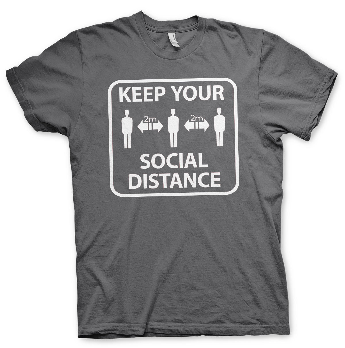 Keep Your Social Distance T-Shirt