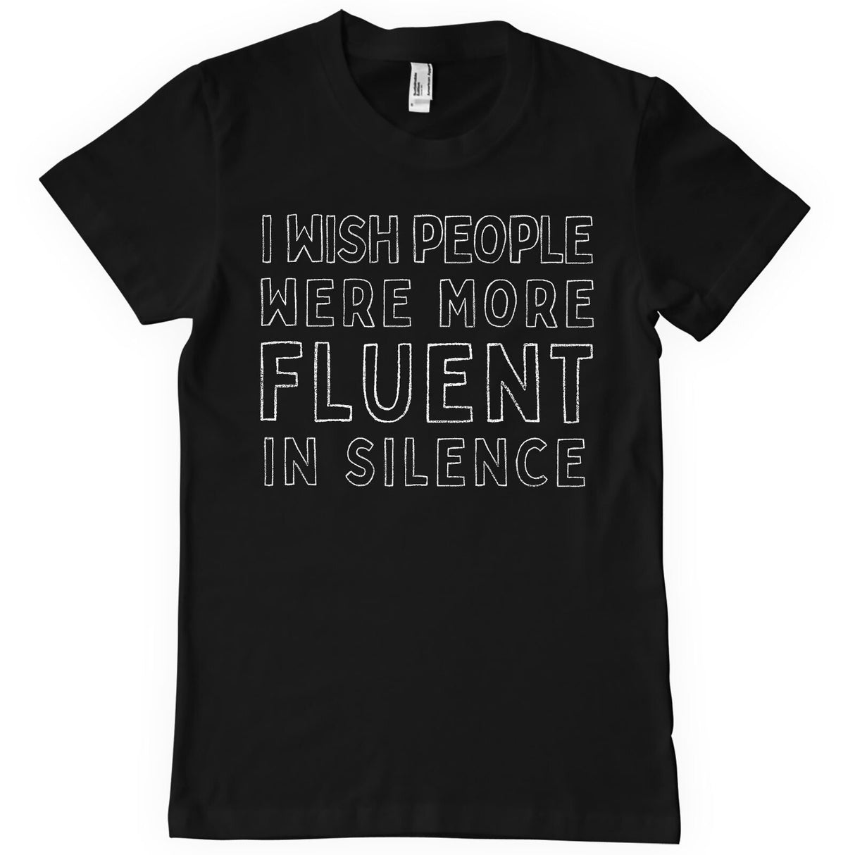 Fluent In Silence T-Shirt