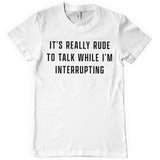 Rude To Talk T-Shirt