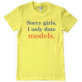 I Only Date Models T-Shirt