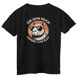 IDK How Much Longer I Can Slay Kids Tee