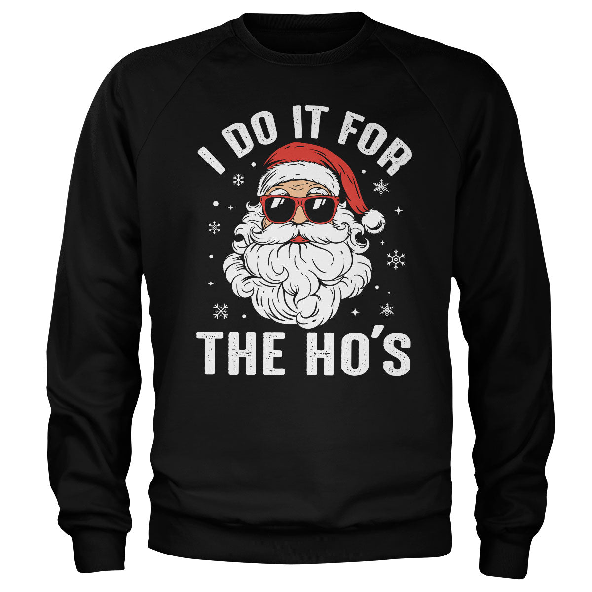 Santa Claus - I Do It For The Ho's Sweatshirt