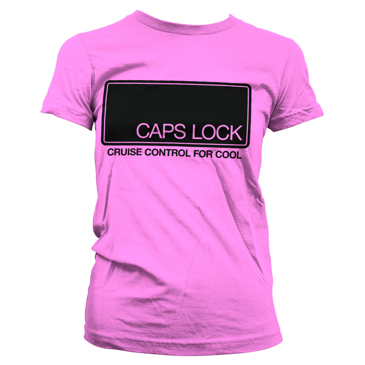 CAPS LOCK - Cruise Control For Cool Girly Tee