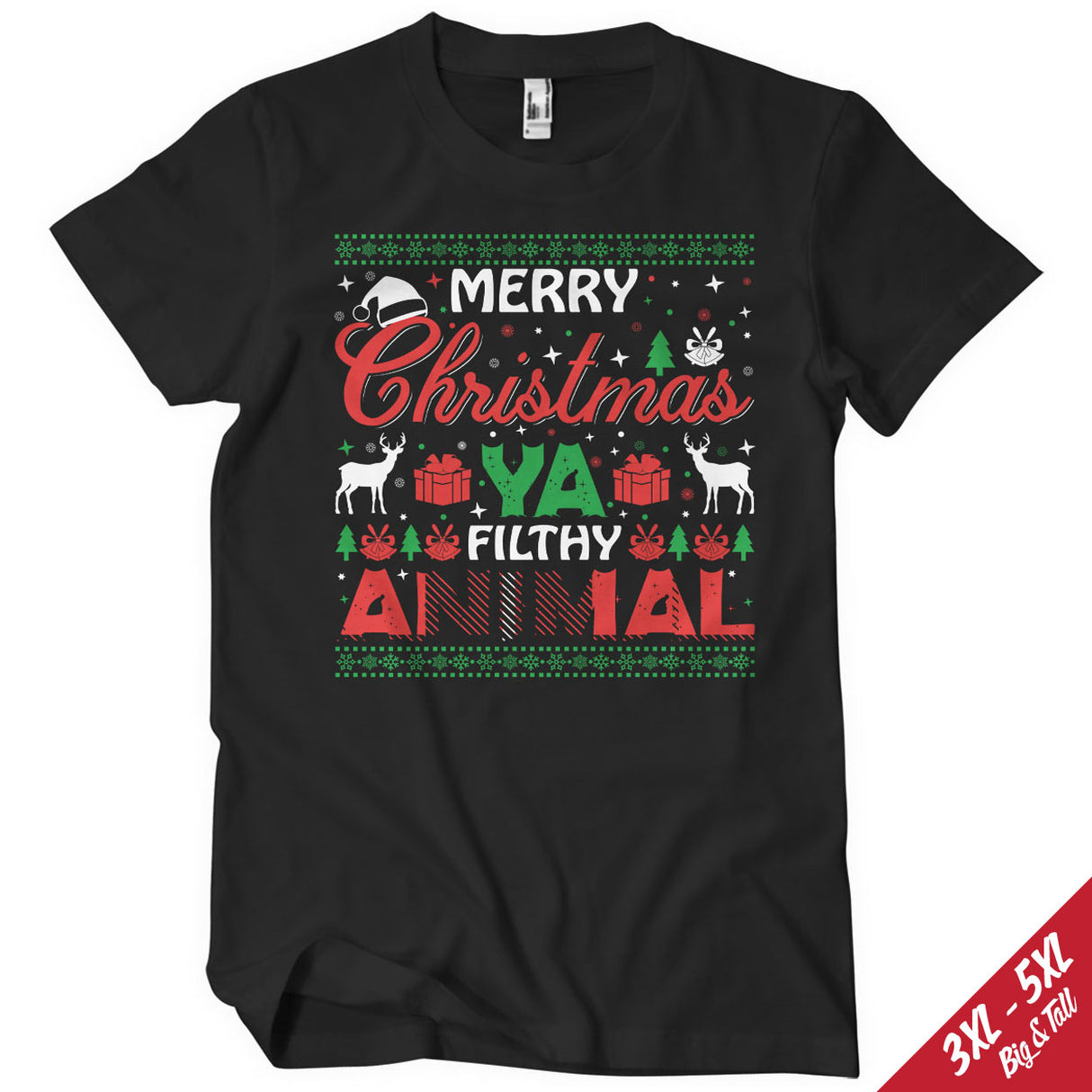 Merry Christmas Ya Filthy Animal Big & Tall T-Shirt