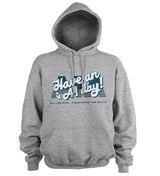 Have an A1 Day! Hoodie