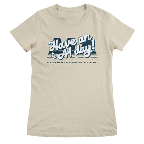 Have an A1 Day! Girly Tee