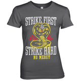 Strike First - Strike Hard - No Mercy Girly Tee